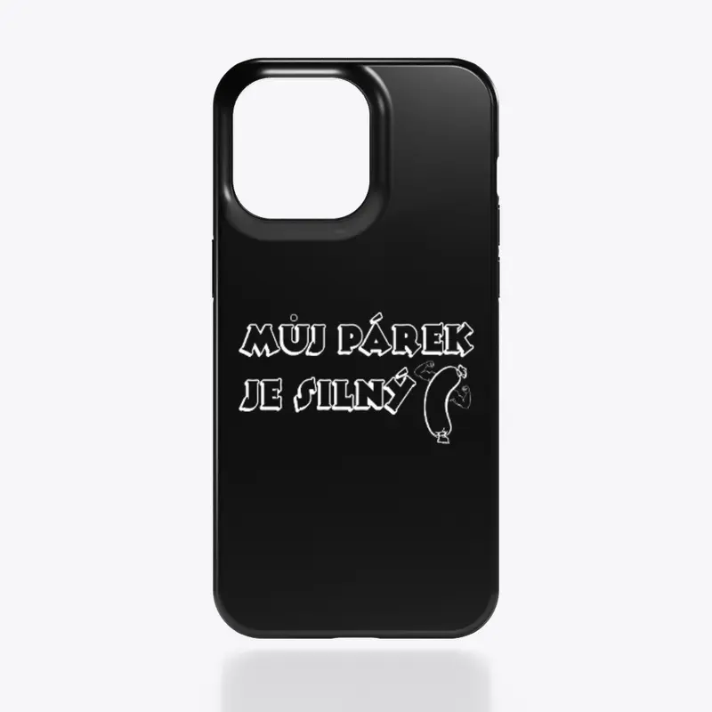 MŮJ PÁREK JE SILNÝ Phonecase